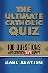 The Ultimate Catholic Quiz: 100 Questions Most Catholics Can't Answer