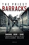 The Priest Barracks: Dachau 1938-1945