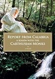 Report From Calabria A Season With The Carthusian Monks