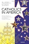 Catholics in America: Religious Identity and Cultural Assimilation from John Carroll to Flannery O'Connor