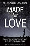Made For Love Samesex Attraction And The Catholic Church