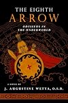 The Eighth Arrow: Odysseus in the Underworld, A Novel
