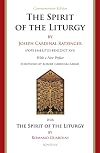 The Spirit of the Liturgy: With the Spirit of the Liturgy by Father Romano Guardini
