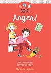 Anger: Three Stories About Keeping Anger from Boiling over (How to Handle My Emotions)