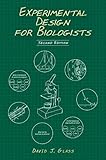 Experimental Design For Biologists