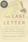 The Last Letter: A Father's Struggle, a Daughter's Quest, and the Long Shadow of the Holocaust (Legacies of War)