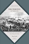 Decisions at Shiloh: The Twenty-Two Critical Decisions That Defined the Battle (Command Decisions in America’s Civil War)