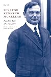 Senator Kenneth McKellar: Feudin' Son of Tennessee