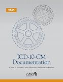 Icd10cm 2015 Documentation A Howtoguide For Coders Physicians And Healthcare Facilities