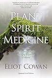 Plant Spirit Medicine A Journey Into The Healing Wisdom Of Plants