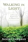Walking In Light The Everyday Empowerment Of A Shamanic Life
