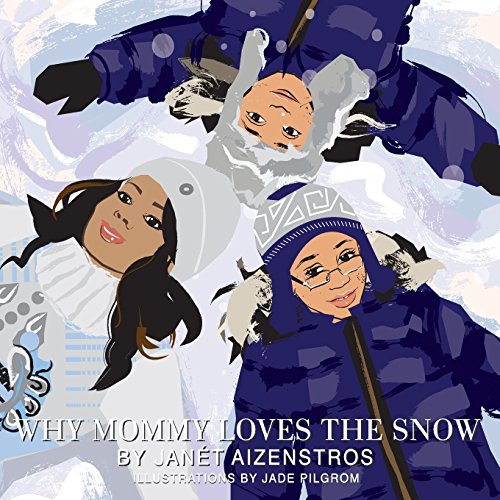Cover of Why Mommy Loves the Snow