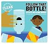 Follow That Bottle!: A Plastic Recycling Journey (Keeping Cities Clean)