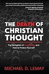 The Death of Christian Thought: The Deception of Humanism and How to Protect Yourself