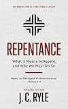 Repentance: What it Means to Repent and Why We Must Do So