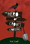 The Hero of Crow's Crossing