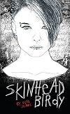 Skinhead Birdy (Gravel Road)