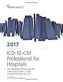 Icd10cm 2017 Professional For Hospitals The Complete Official Code Set Codes Valid October 1 2016 Through September 30 2017