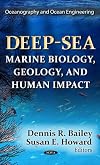 Deep-sea marine biology, geology, and human impact