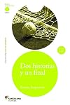 Dos historias y un final (Two Stories and One End) (Leer En Espa&ntilde;ol) (Spanish Edition)