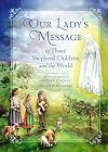 Our Lady's Message to Three Shepherd Children and the World