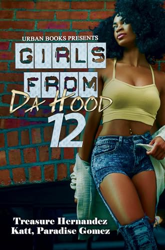 Girls From Da Hood 12 (By: Treasure Hernandez,Katt,Paradise Gómez) cover