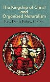 The Kingship of Christ and Organized Naturalism