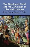 The Kingship of Christ and the Conversion of the Jewish Nation