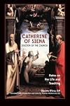 Catherine of Siena, Doctor of the Church: Notes on her life and teaching.