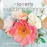Loverly Wedding Planner The Modern Couples Guide To Simplified Wedding Planning