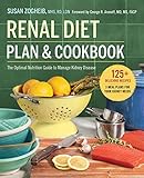 Renal Diet Plan And Cookbook The Optimal Nutrition Guide To Manage Kidney Disease