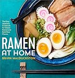 Ramen At Home The Easy Japanese Cookbook For Classic Ramen And Bold New Flavors