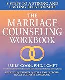 The Marriage Counseling Workbook 8 Steps To A Strong And Lasting Relationship