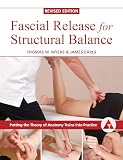Fascial Release For Structural Balance Revised Edition