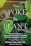 Thus Spoke The Plant A Remarkable Journey Of Groundbreaking Scientific Discoveries And Personal Encounters With Plants