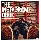 The Instagram Book Inside The Online Photography Revolution