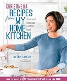 Recipes From My Home Kitchen Asian And American Comfort Food From The Winner Of Masterchef Season 3 On Fox