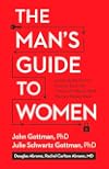 The Man's Guide to Women: Scientifically Proven Secrets from the Love Lab About What Women Really Want