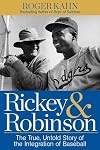 Rickey & Robinson: The True, Untold Story of the Integration of Baseball