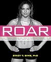 ROAR: How to Match Your Food and Fitness to Your Unique Female Physiology for Optimum Performance, Great Health, and a Strong, Lean Body for Life