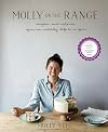 Molly on the Range: Recipes and Stories from an Unlikely Life on a Farm