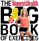 The Women's Health Big Book of Exercises