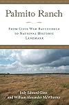 Palmito Ranch: From Civil War Battlefield to National Historic Landmark
