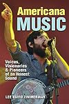 Americana Music (John and Robin Dickson Series in Texas Music, sponsored by the Center for Texas Music History, Texas State University)