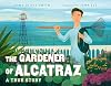 The Gardener of Alcatraz: A True Story