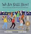 We Are Still Here! Native American Truths Everyone Should Know