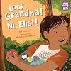Look, Grandma! Ni, Elisi!