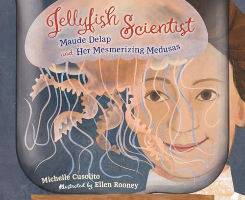 Jellyfish Scientist : by Cusolito, Michelle