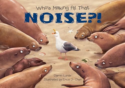 Who's Making All That Noise?! / by Lunde, Darrin P