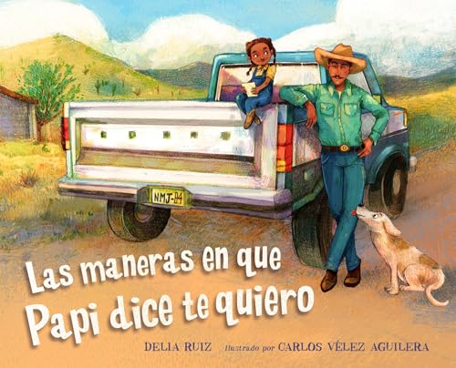 Las Maneras En Que Papi Dice Te Quiero by Ruiz, Delia